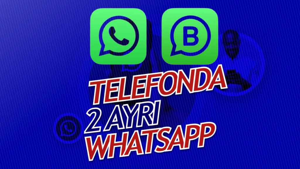 1 Telefonda 2 WhatsApp