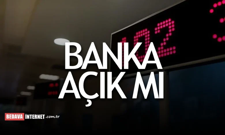 Bayramda bankalar ne zaman açılıyor