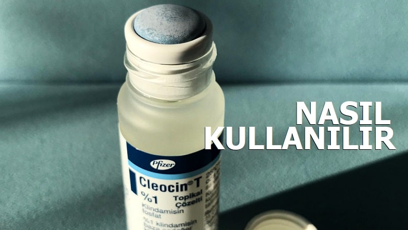 Cleocin T nasıl kullanılır
