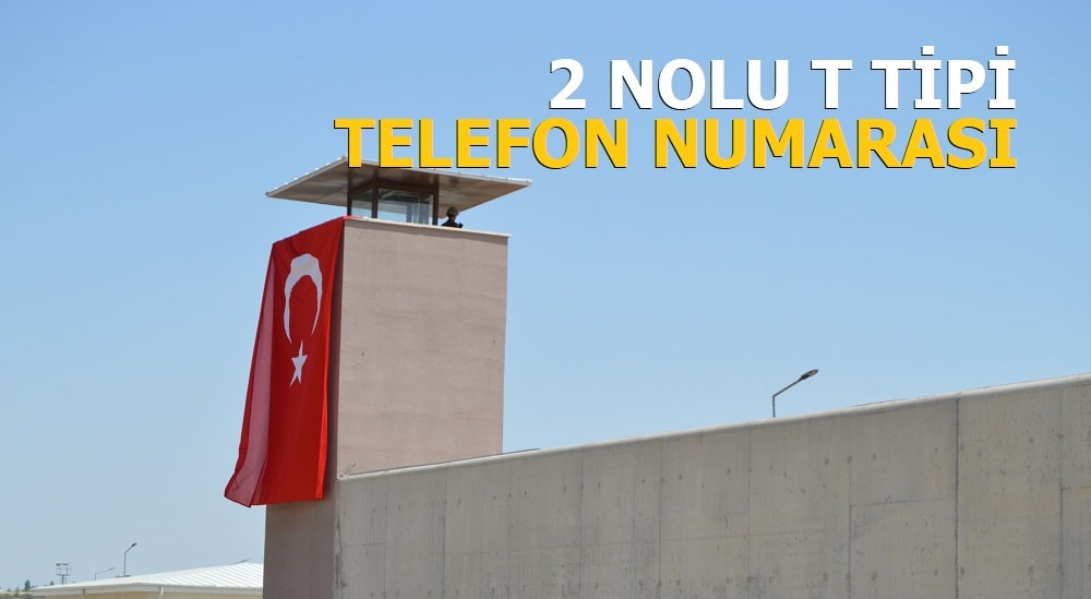 Diyarbakır t tipi cezaevi telefon numarası