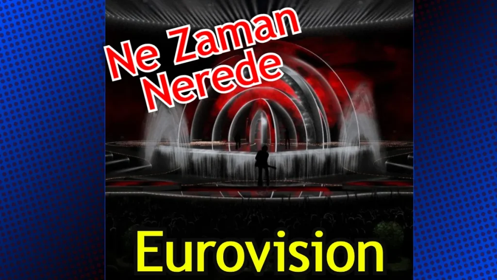Eurovision Hangi Kanalda Türkiye
