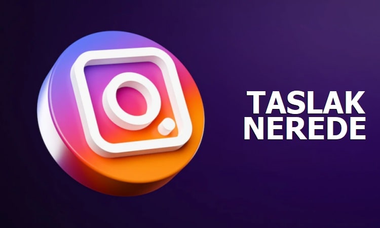 Instagram taslak nerede