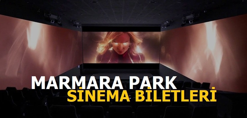 Marmara park sinema bilet fiyatları