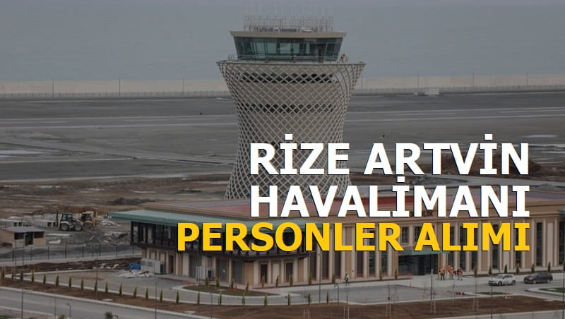 Rize Artvin Havalimanı Personel Alımı