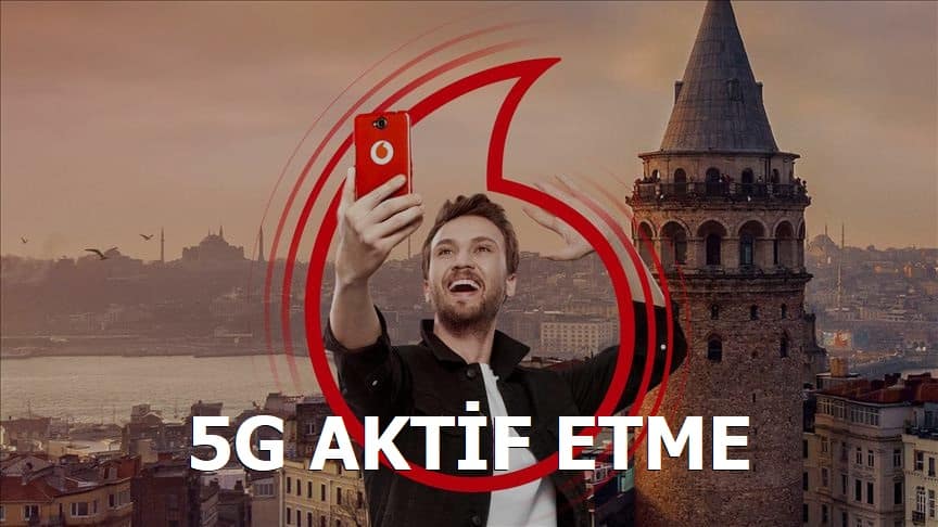 Vodafone 5g aktif etme