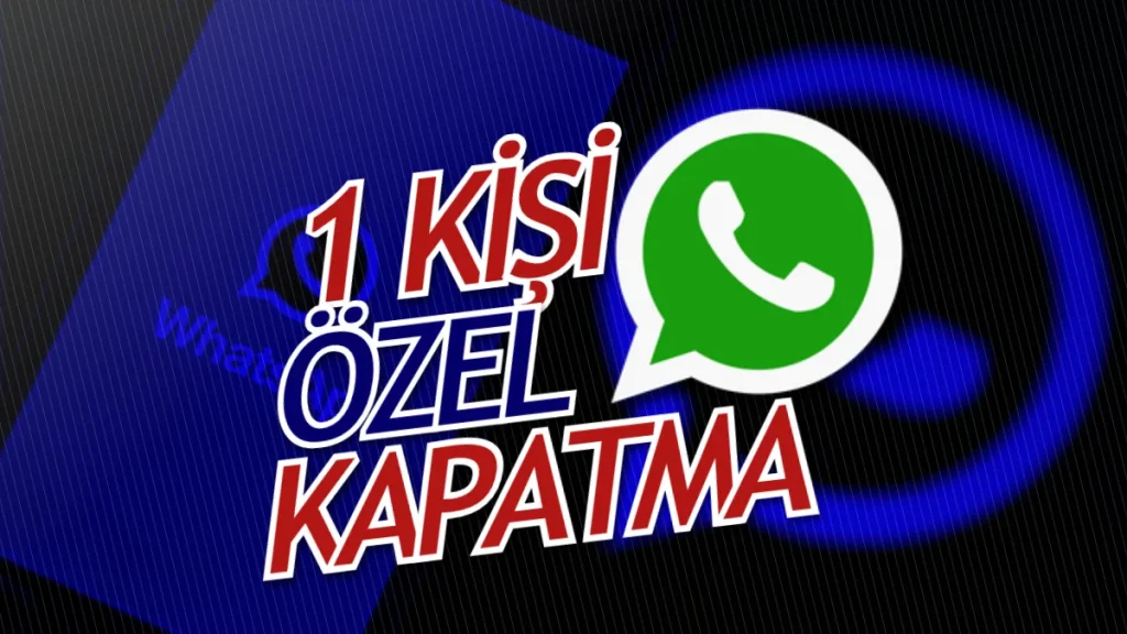 Whatsapp Son Görülme Nasıl Kapatılır