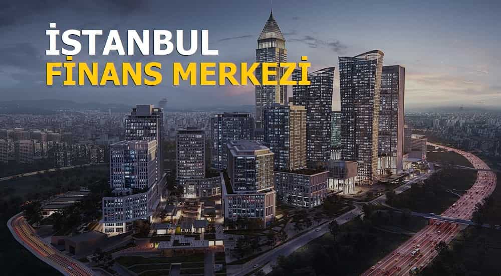 İstanbul finans merkezi'nde neler olacak