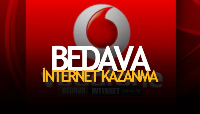 Vodafone Bedava İnternet Kazanma 2022 