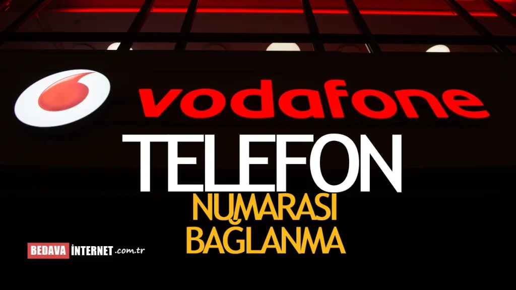 Vodafone Müşteri Hizmetlerine Nasıl Bağlanırım - Vodafone Müşteri Temsilcisi İletişim