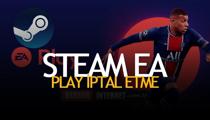 Steam ea play i̇ptal etme