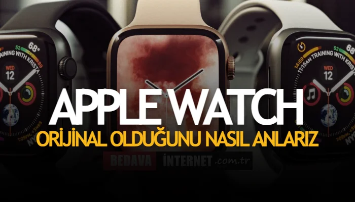 Apple watch orjinal olduğunu nasıl anlarız