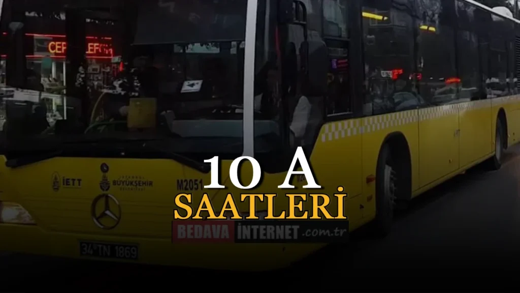 10A Saatleri