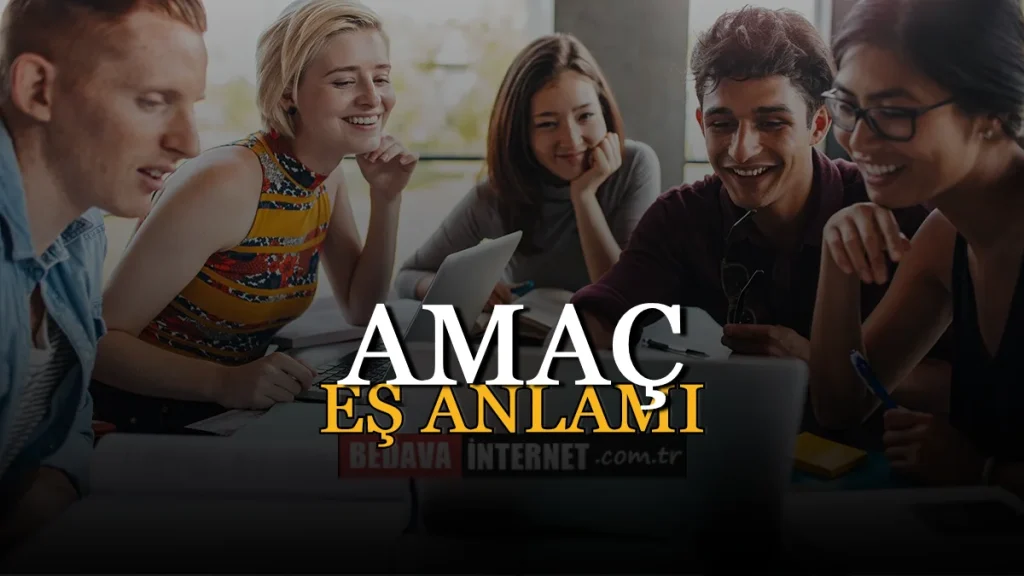 Amacın Eş Anlamlısı