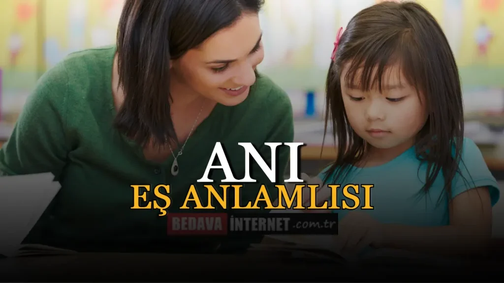 Anı Eş Anlamlısı