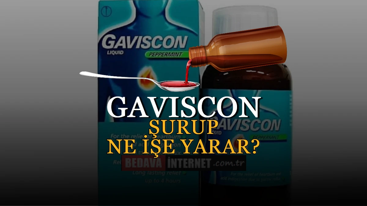 Gaviscon şurup ne i̇şe yarar