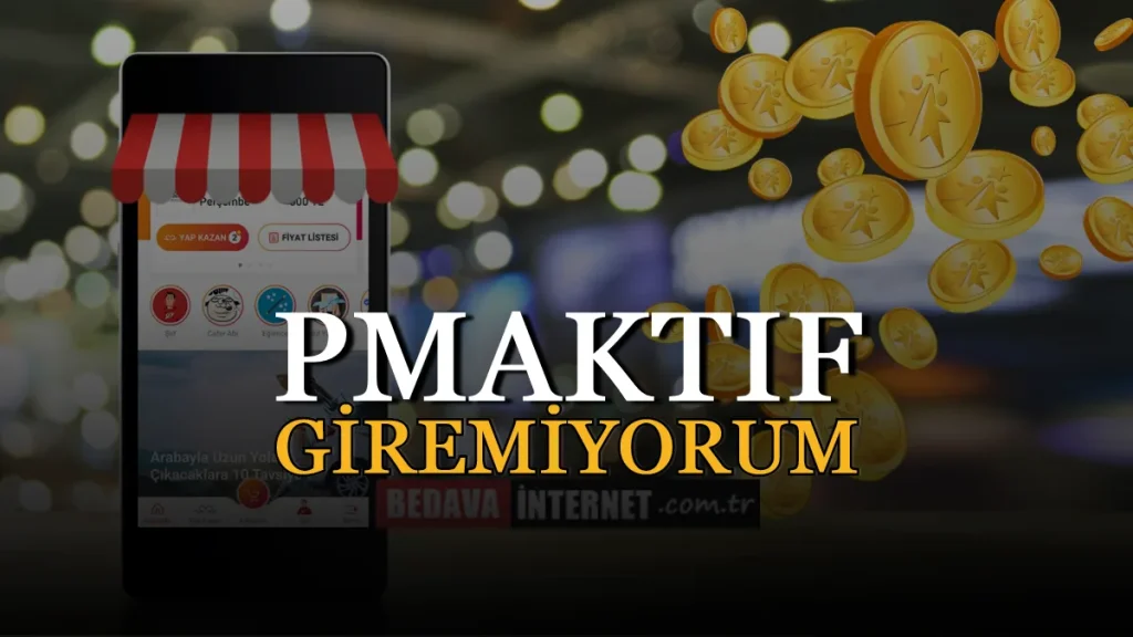 PMAKTIF Giremiyorum