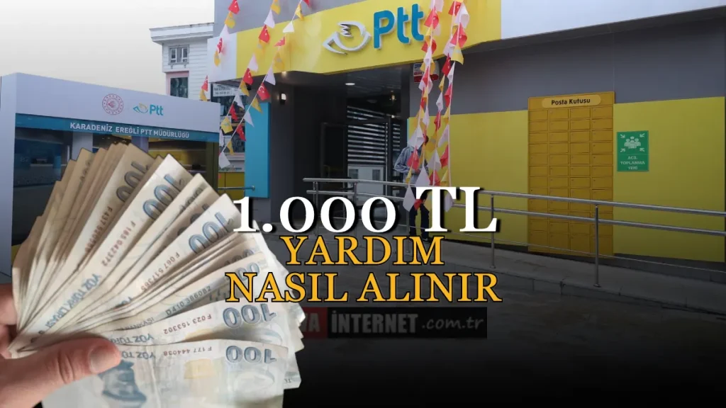 PTT’den 1.000 TL Yardım Parası Nasıl Alınır