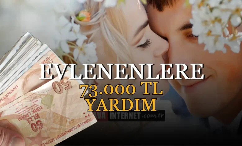 Evlenen çiftlere 73 bin tl yardım