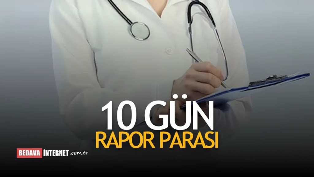 10 Gün Rapor Parası Ne Kadar