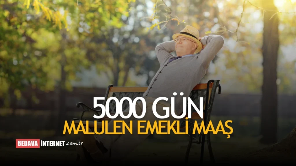 5000 Gün Malulen Emeklilik Maaşı