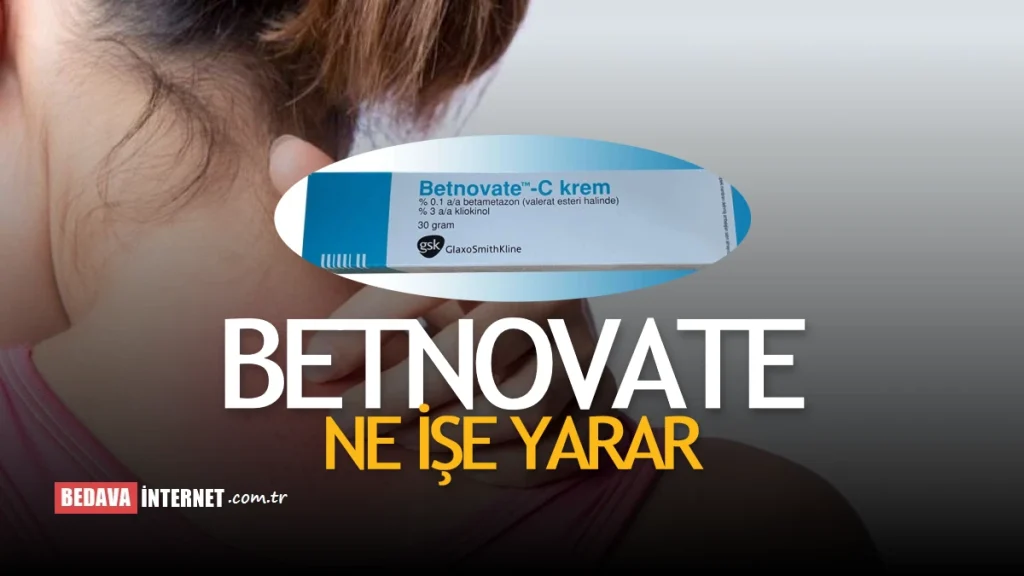 Betnovate Ne İşe Yarar