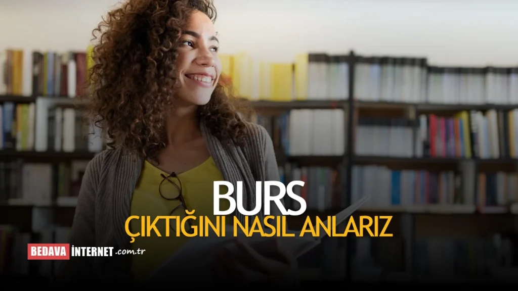 Burs Çıktığını Nasıl Anlarız