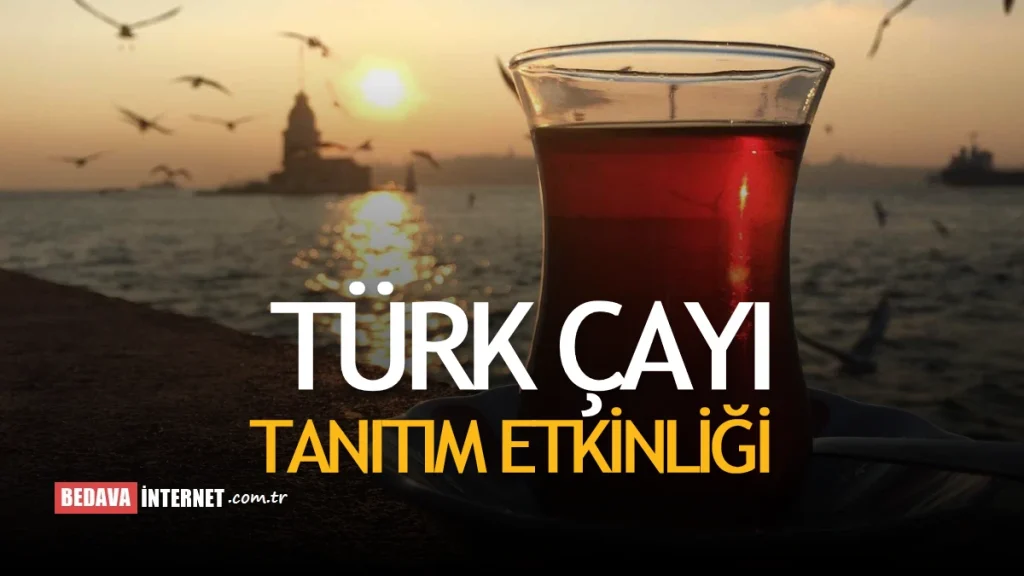 Çay Kültürünün Tanıtım Etkinliği Nerede Nasıl Gerçekleşti