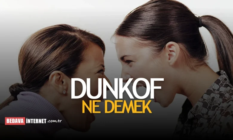 Dunkof ne demek