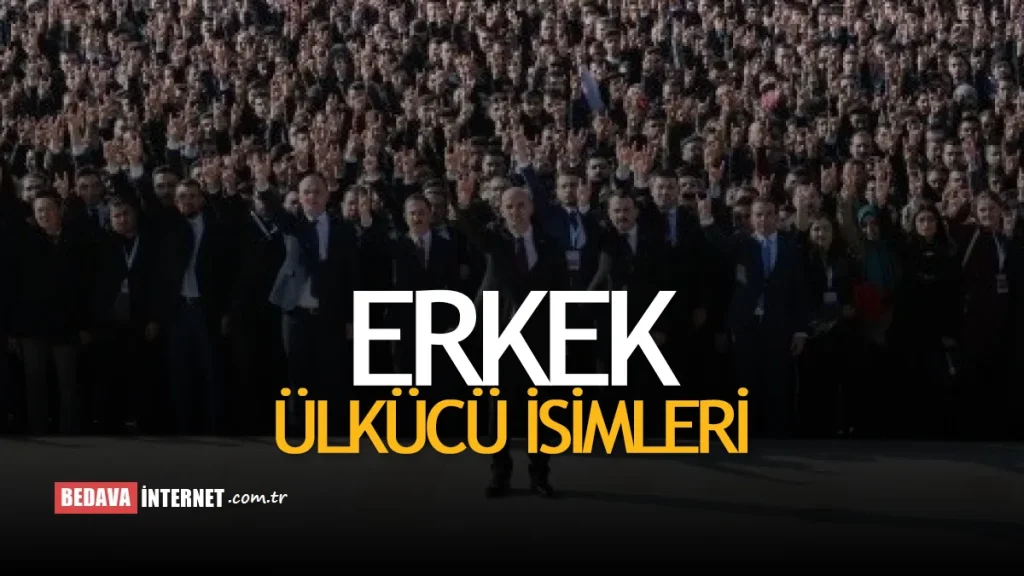 Erkek Ülkücü İsimleri