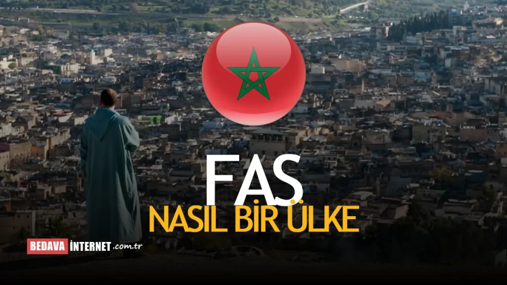 Fas Nasıl Bir Ülke