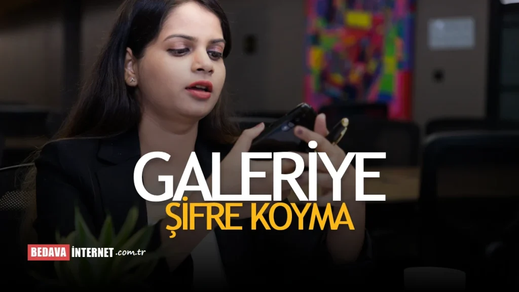 Galeriye Şifre Koyma