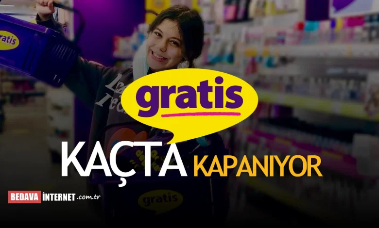 Gratis kaçta kapanıyor