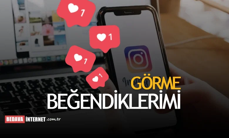 Instagram beğendiklerimi nasıl görürüm