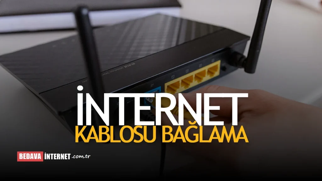 İnternet Kablosu Nasıl Bağlanır