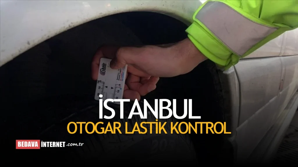 İstanbul Otogarda Kış Lastik Kontrolleri Başladı