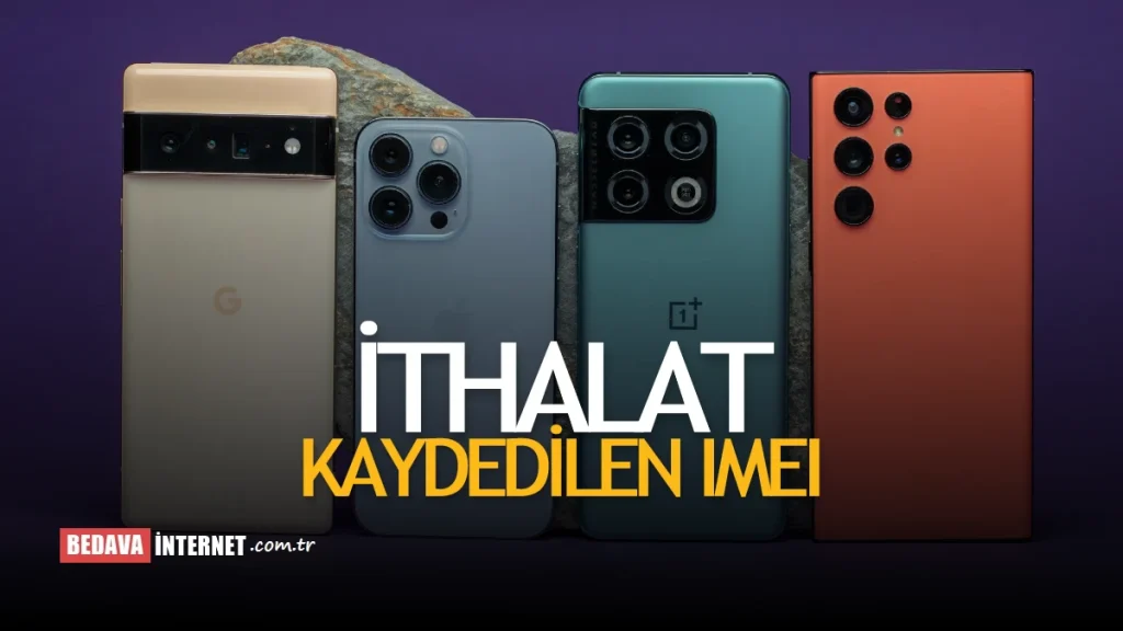 İthalat Yoluyla Kaydedilen İmei