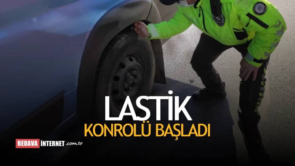 Kış Lastiği Kontrolleri Başladı 1 Aralık - Kış Lastiği Takmayanlara Bugünden İtibaren Ceza Yazılıyor