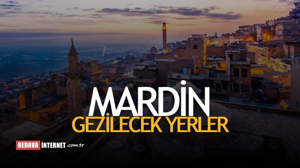 Mardin’de Gezilecek Yerler