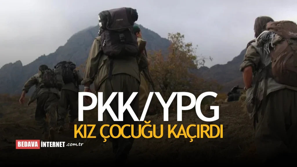 PKK/YPG Bir Kız Çocuğu Daha Kaçırdı