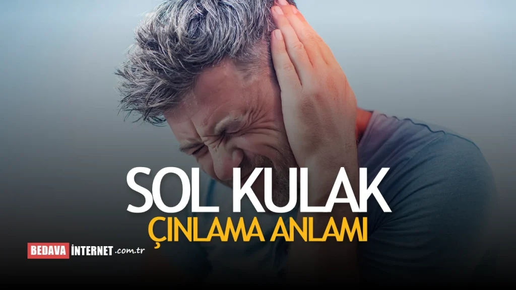 Sol Kulak Çınlaması Dini Anlamı