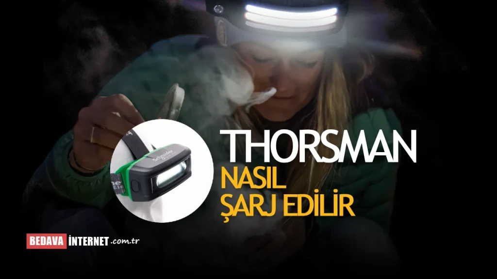 Thorsman El ve Kafa Lambası Nasıl Şarj Edilir