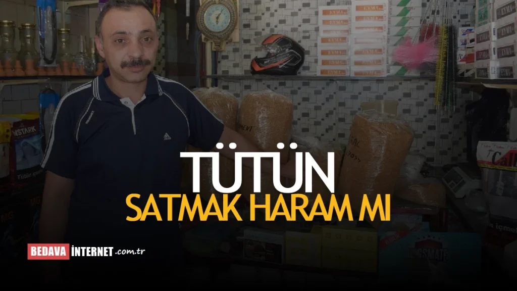 Tütün Satmak Haram Mı