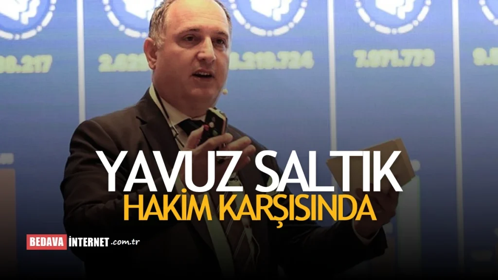 Yavuz Saltık Hakim Karşısında