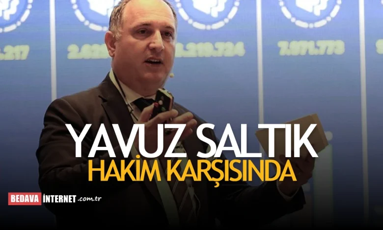 Yavuz saltık hakim karşısında
