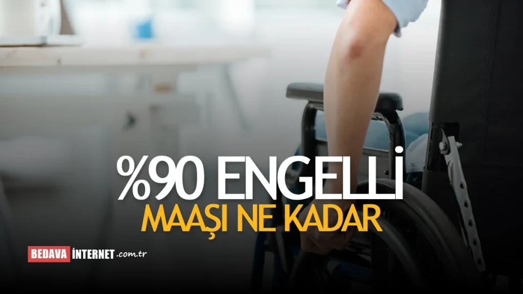 Yüzde 90 Engelli Maaşı Ne Kadar