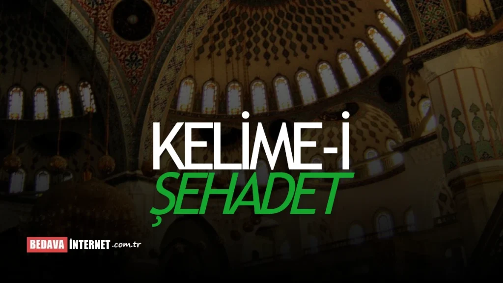 Kelime-i Şehadet Anlamı ve Okunuşu