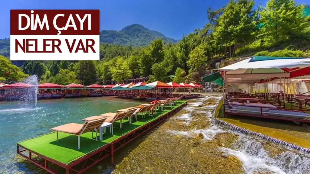 Dim Çayı: Antalya’nın Doğal ve Huzur Kokan Yeri