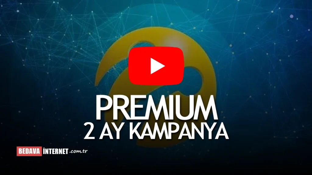 Turkcell Youtube Premium 2 Ay Kampanyası