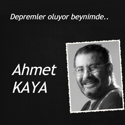 Ahmet Kaya Sözleri