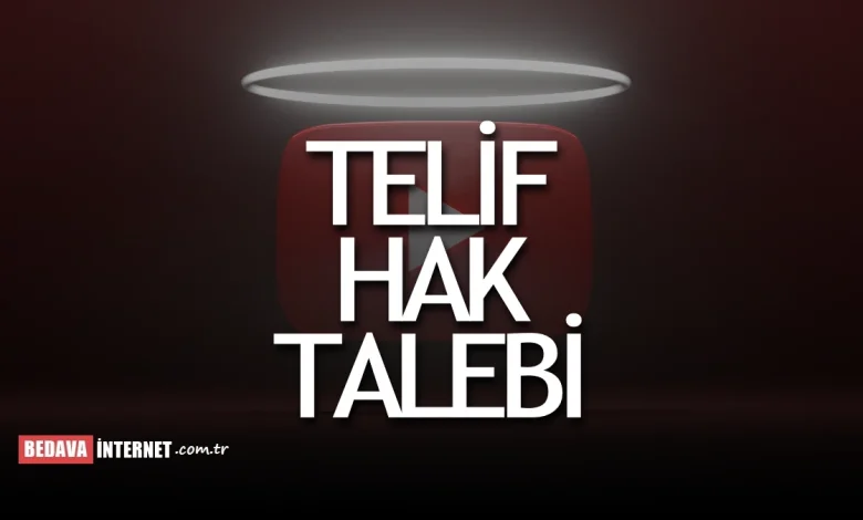 Youtube’da telif hakkı hak talebi ne demek